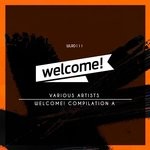 cover: Alex Zynge|Bryan Carlos|Connor-s|Kassier|Martiros & Cicolecchia - Welcome! Compilation A