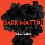 cover: Milan Adler - Dark Matter