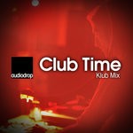 cover: Audiodrop - Club Time