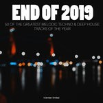 cover: Various - End Of 2019/50 Of The Greatest Melodic Techno & Deep House Tracks Of The Year