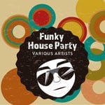 cover: Various - Funky House Party