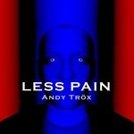 cover: Andy Trox - Less Pain