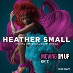 cover: Heather Small|Matt Consola - Moving On Up Part 2 (Remixes)