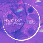 cover: Doctor Boom - Fuck What Ya Heard (Explicit)