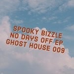 cover: Spooky Bizzle - No Days Off EP