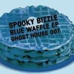 cover: Spooky Bizzle - Blue Waffle EP