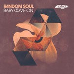 cover: Random Soul - Baby Come On