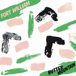 cover: Fort William - Butter Mountain