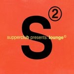 cover: Various - Supperclub Presents/Lounge 2