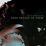 cover: The Academy Of Sun - Rose Devoid Of Form