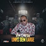 cover: Hype G Presha - Links Dem Large