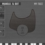 cover: Manolo & Bot - My Face