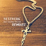 cover: Netzwerk - Just Another Dream (Remixes)