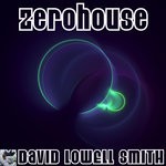 cover: David Lowell Smith - Zerohouse