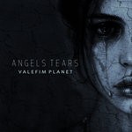 cover: Valefim Planet - Angels Tears