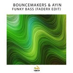 cover: Bouncemakers & Ayin - Funky Bass