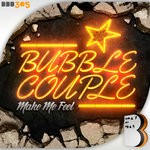 cover: Bubble Couple - Make Me Feel