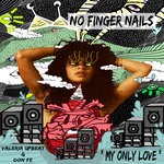 cover: No Finger Nails - My Only Love