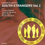 cover: Creative Machine|Geronimo Eguiguren|Gonza Ponce|Nicolas Benedetti - South Strangers Vol 1