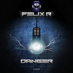 cover: Felix R - Danger