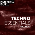 cover: Various - Nothing But... Techno Essentials Vol 15