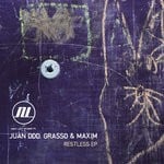 cover: Grasso & Maxim|Juan Ddd - Restless EP