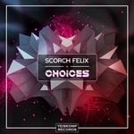 cover: Scorch Felix - Choices