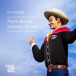 cover: So Orange - Flam Bang Money Scam