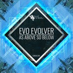 cover: Evo Evolver - As Above So Below