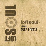 cover: Loftsoul X Miruga - Deep Forest