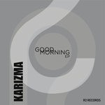 cover: Karizma - Good Morning EP