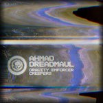 cover: Ahmad|Dreadmaul - Gravity Enforcer/Creepers