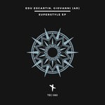 cover: Edu Escartin|Giovanni (ar) - Superstyle EP