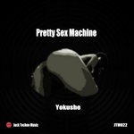 cover: Yokushe - Pretty Sex Machine