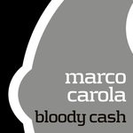 cover: Marco Carola - Bloody Cash