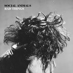 cover: Social Animals - Bad Things