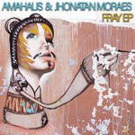 cover: Amahaus|Jhonatan Moraes - Fray EP