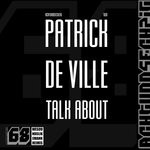 cover: Patrick De Ville - Talk About