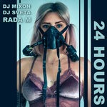 cover: Dj Mixon & Dj Sveta|Rada M - 24 Hours