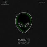 cover: Maharti - In Town EP