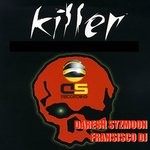 cover: Daresh Syzmoon|Fransisco Dj - Killer