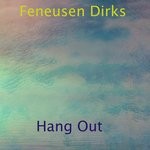 cover: Feneusen Dirks - Hang Out