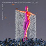 cover: Kiki Cave And Luke Brancaccio|Simon Berry - Here Comes The Rain