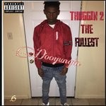 cover: Doo.6 - Thuggin 2 The Fullest (Explicit)