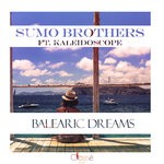 cover: Kaleidoscope|Sumo Brothers - Balearic Dreams