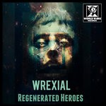 cover: Wrexial - Regenerated Heroes