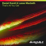 cover: Daniel Kandi|Lasse Macbeth - That's All You Get (Extended Mix)