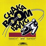 cover: Chaka Boom Bang - Tossin' & Turnin'