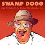 cover: Swamp Dogg - Happy Birthday You Dog You - Billy Paul Williams Space Funk Mixes