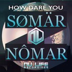 cover: Somar Nomar - How Dare You